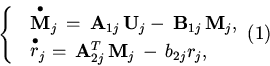 \begin{displaymath}
{\left\{ {\begin{array}{l}
{\,\,\,{\mathop {{\bf M}}\limits...
...
b}_{{2}{j}} {r}_{{j}} ,} \\
\end{array}} \right.}
\eqno (1)
\end{displaymath}